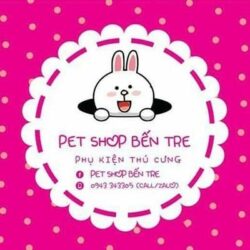Pet Shop Bến Tre - Bán chó mèo cảnh và phụ kiện thú cưng